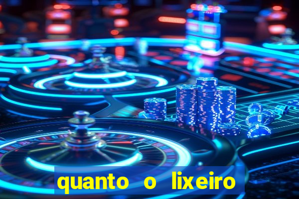 quanto o lixeiro ganha por ano